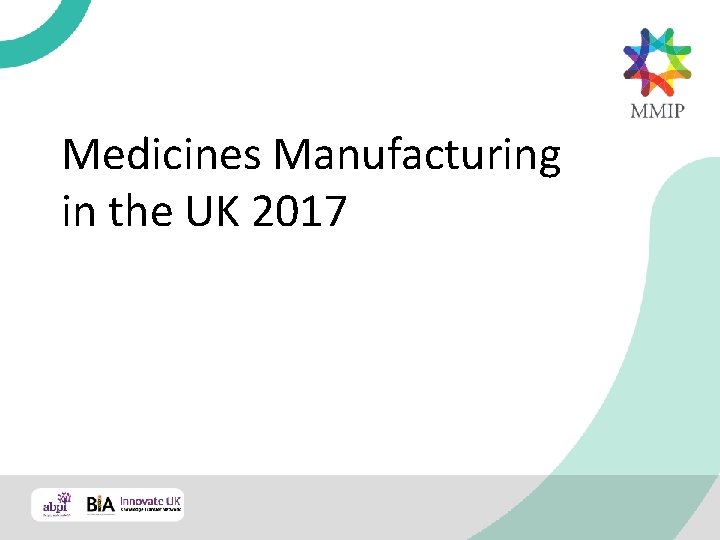 Medicines Manufacturing in the UK 2017 