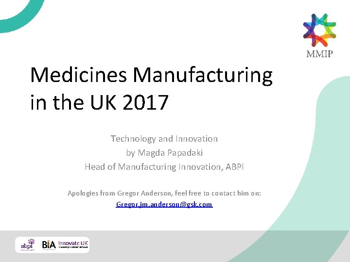 Medicines Manufacturing in the UK 2017 Technology and Innovation by Magda Papadaki Head of
