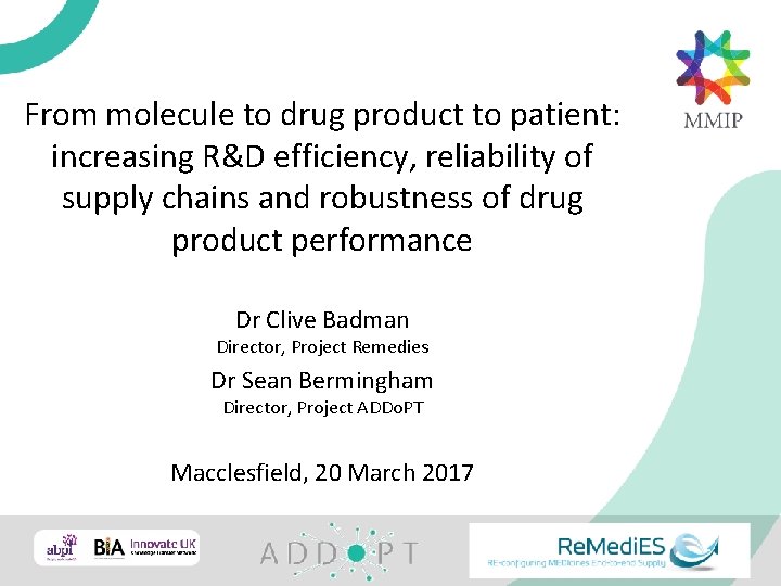 From molecule to drug product to patient: increasing R&D efficiency, reliability of supply chains