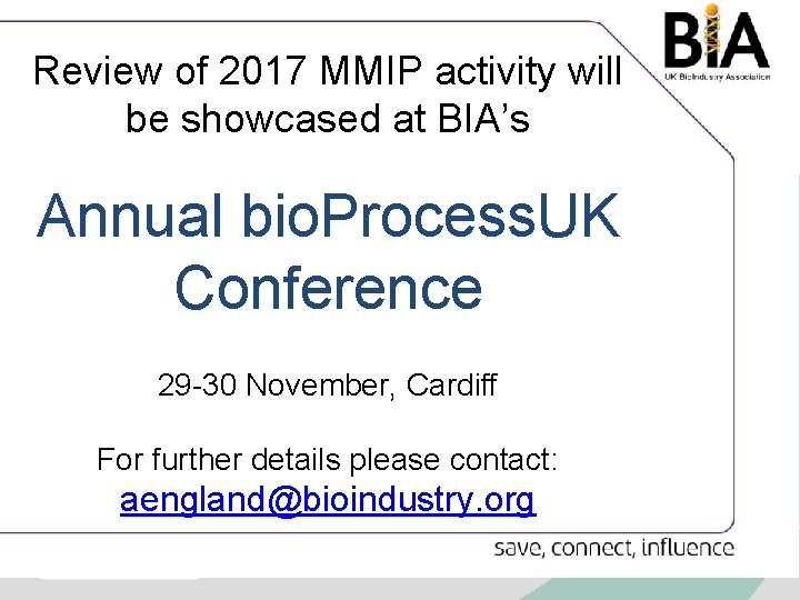 Review of 2017 MMIP activity will be showcased at BIA’s Annual bio. Process. UK