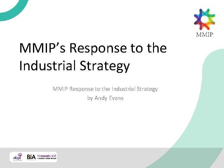 MMIP’s Response to the Industrial Strategy MMIP Response to the Industrial Strategy by Andy