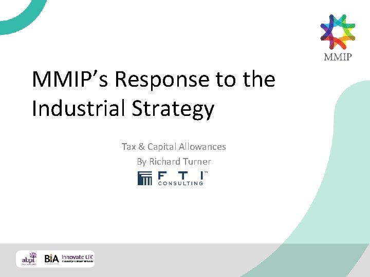 MMIP’s Response to the Industrial Strategy Tax & Capital Allowances By Richard Turner 