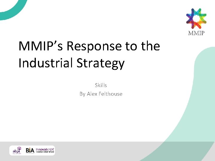 MMIP’s Response to the Industrial Strategy Skills By Alex Felthouse 