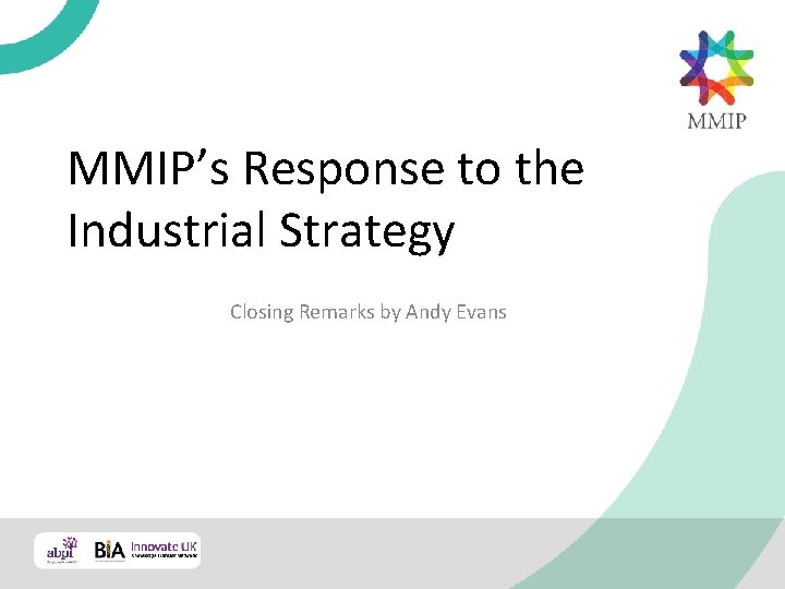 MMIP’s Response to the Industrial Strategy Closing Remarks by Andy Evans 