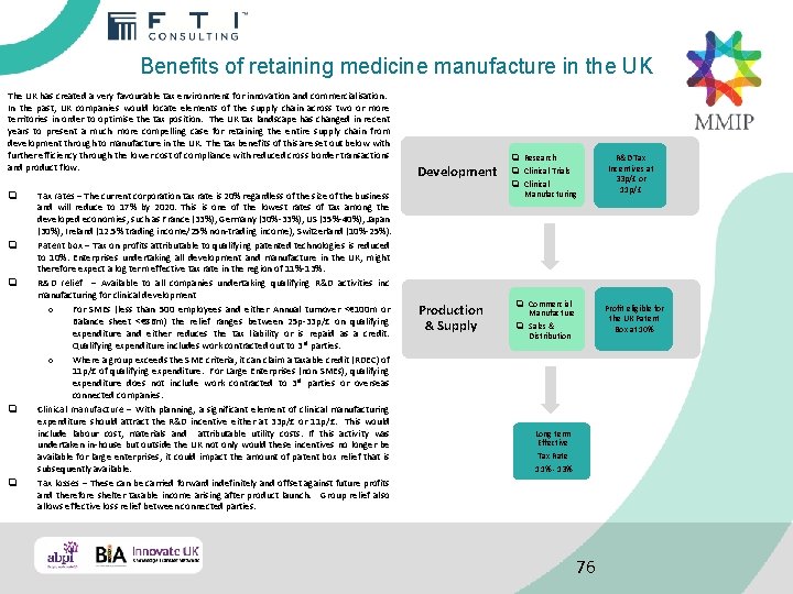 Benefits of retaining medicine manufacture in the UK The UK has created a very