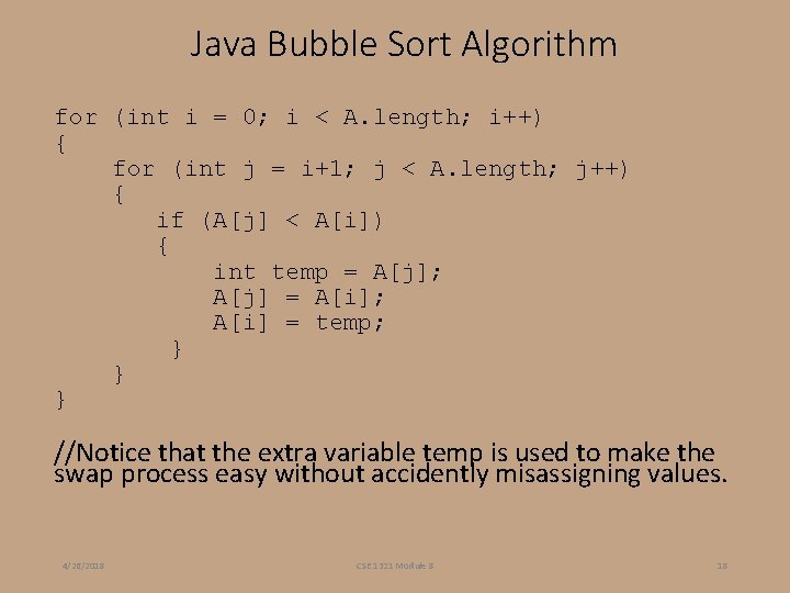 Java Bubble Sort Algorithm for (int i = 0; i < A. length; i++) Java Bubble Sort Algorithm for (int i = 0; i < A. length; i++)