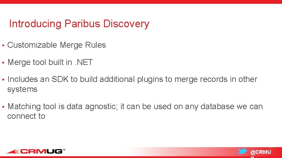 Introducing Paribus Discovery • Customizable Merge Rules • Merge tool built in. NET •