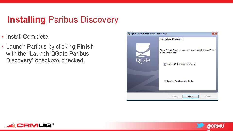 Installing Paribus Discovery • Install Complete • Launch Paribus by clicking Finish with the