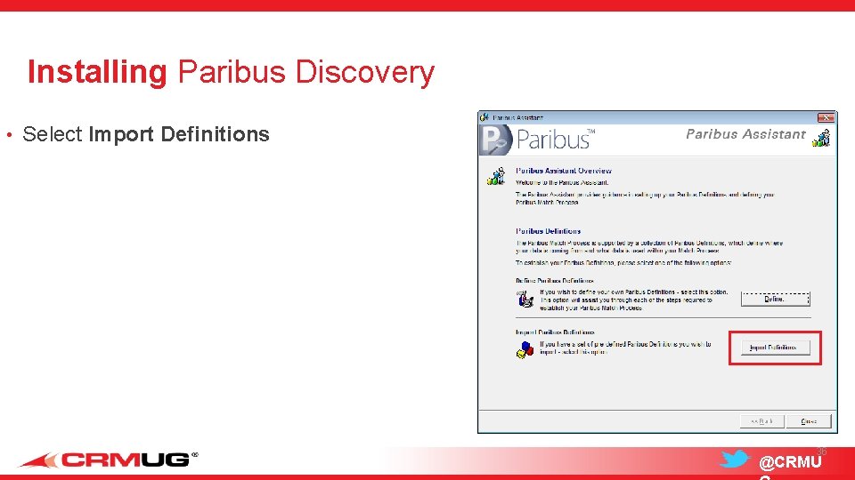 Installing Paribus Discovery • Select Import Definitions 36 @CRMU 