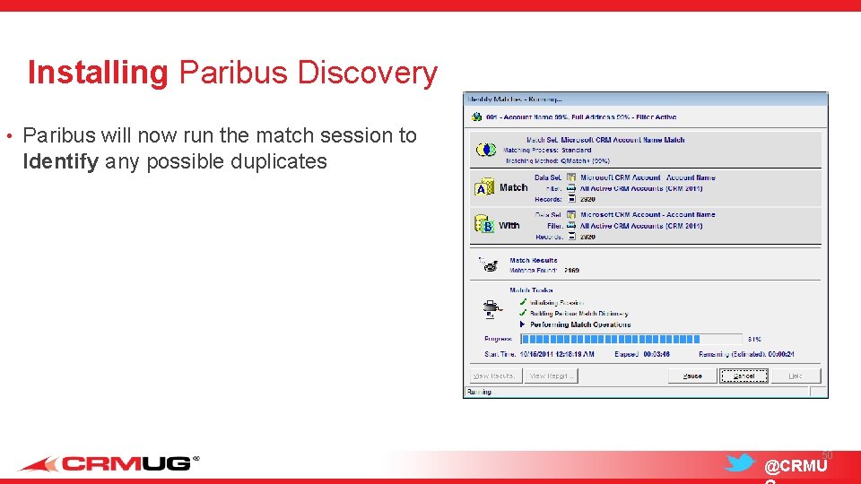 Installing Paribus Discovery • Paribus will now run the match session to Identify any