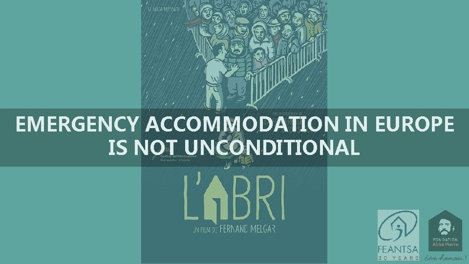 EMERGENCY ACCOMMODATION IN EUROPE IS NOT UNCONDITIONAL 