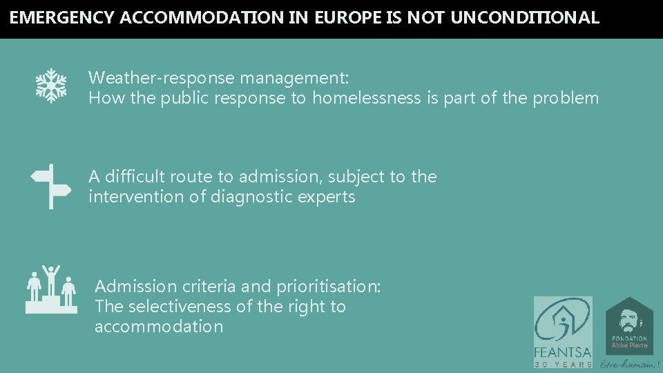 EMERGENCY ACCOMMODATION IN EUROPE IS NOT UNCONDITIONAL Weather-response management: How the public response to