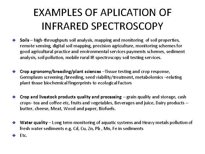 EXAMPLES OF APLICATION OF INFRARED SPECTROSCOPY v Soils – high-throughputs soil analysis, mapping and