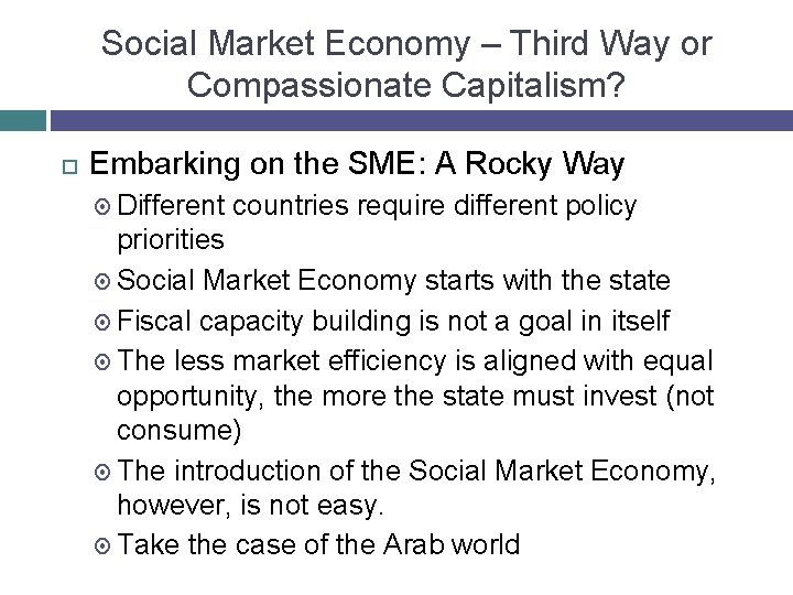 Social Market Economy – Third Way or Compassionate Capitalism? Embarking on the SME: A