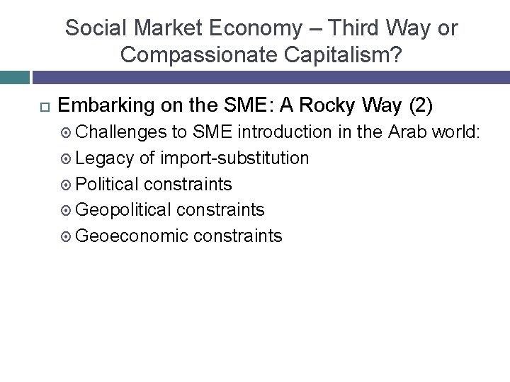 Social Market Economy – Third Way or Compassionate Capitalism? Embarking on the SME: A