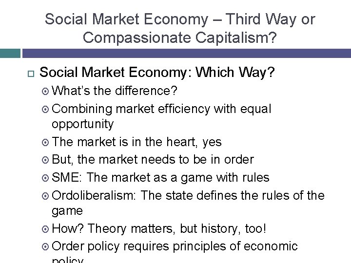 Social Market Economy – Third Way or Compassionate Capitalism? Social Market Economy: Which Way?