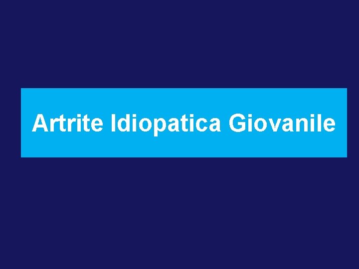 Artrite Idiopatica Giovanile 