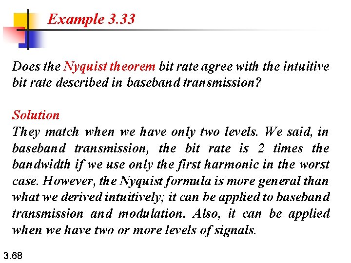 Example 3. 33 Does the Nyquist theorem bit rate agree with the intuitive bit