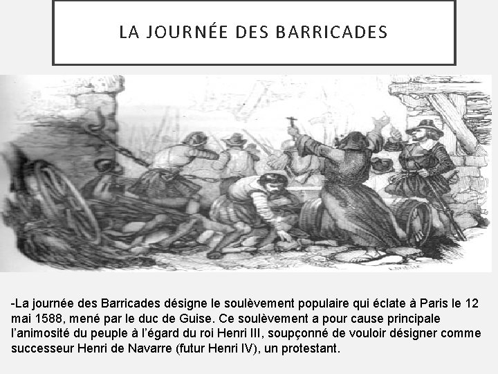 LA JOURNÉE DES BARRICADES -La journée des Barricades désigne le soulèvement populaire qui éclate