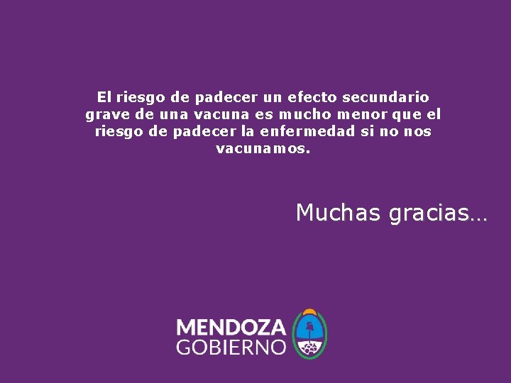 El riesgo de padecer un efecto secundario grave de una vacuna es mucho menor