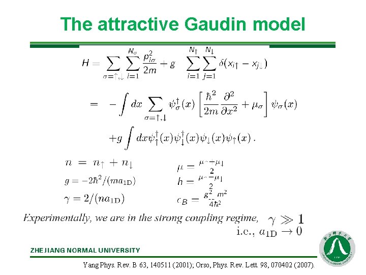 The attractive Gaudin model Yang Phys. Rev. B 63, 140511 (2001); Orso, Phys. Rev.