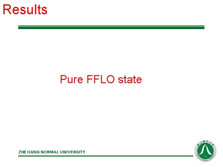 Results Pure FFLO state 