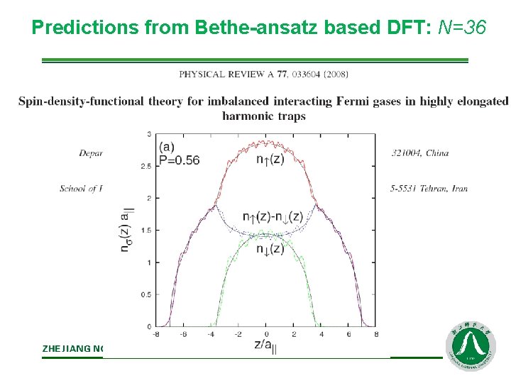 Predictions from Bethe-ansatz based DFT: N=36 