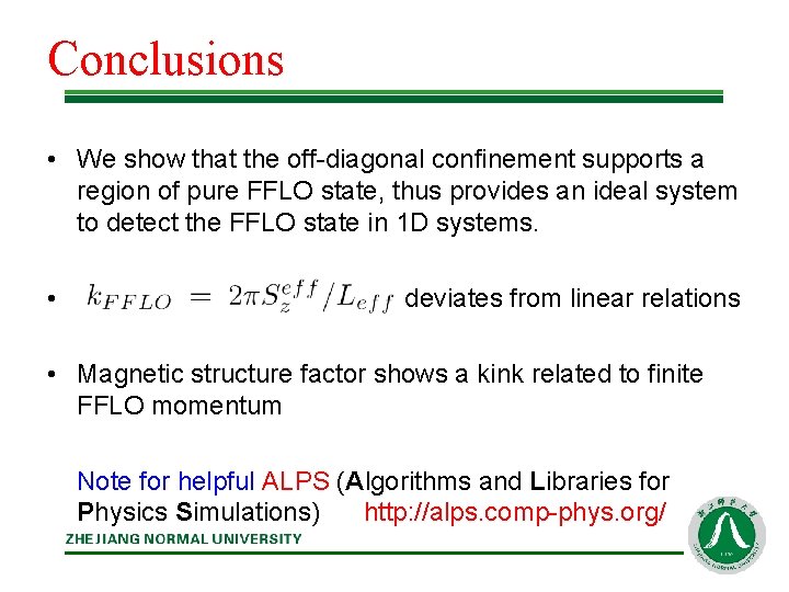 Conclusions • We show that the off-diagonal confinement supports a region of pure FFLO