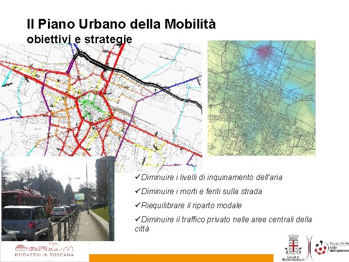 Il Piano Urbano della Mobilità obiettivi e strategie üDiminuire i livelli di inquinamento dell’aria