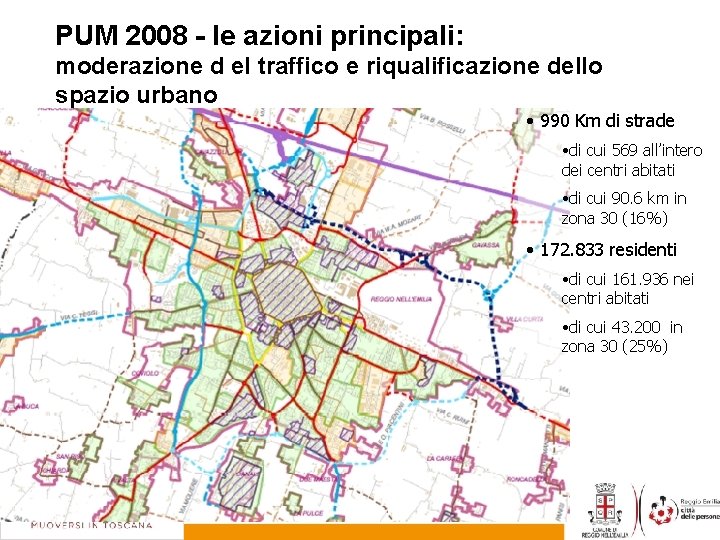 PUM 2008 - le azioni principali: moderazione d el traffico e riqualificazione dello spazio