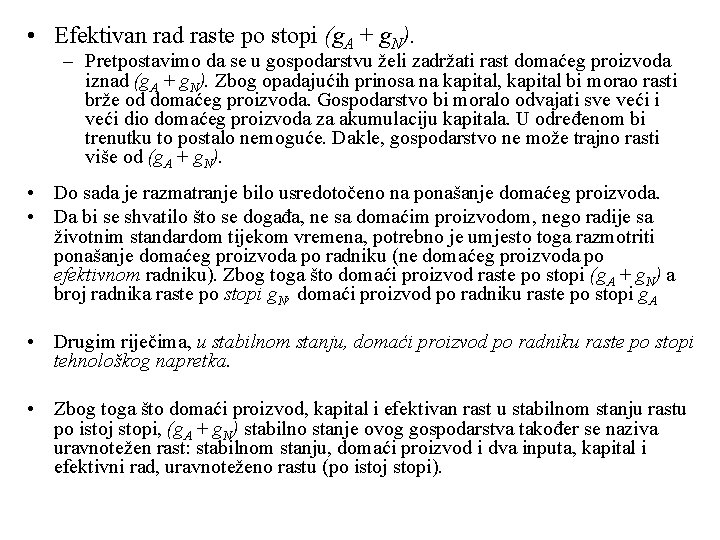  • Efektivan rad raste po stopi (g. A + g. N). – Pretpostavimo