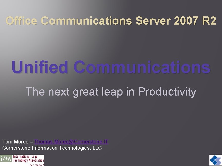 Office Communications Server 2007 R 2 Unified Communications The next great leap in Productivity