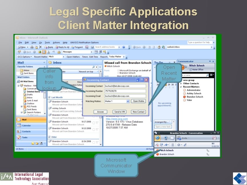 Legal Specific Applications Client Matter Integration Open Recent Matter Caller info from lookup Microsoft