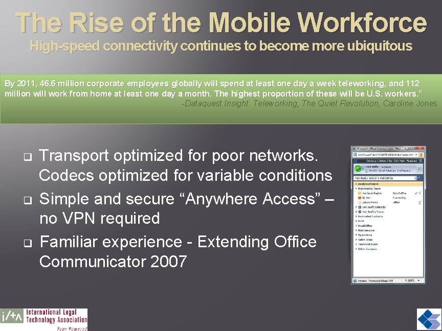 The Rise of the Mobile Workforce High-speed connectivity continues to become more ubiquitous By