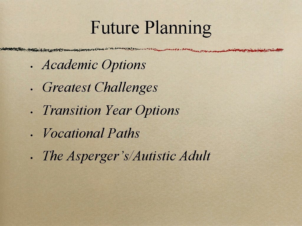 Future Planning • Academic Options • Greatest Challenges • Transition Year Options • Vocational