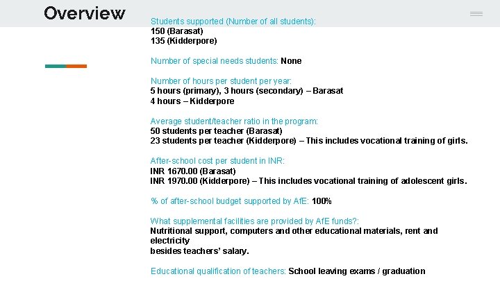 Overview Students supported (Number of all students): 150 (Barasat) 135 (Kidderpore) Number of special Overview Students supported (Number of all students): 150 (Barasat) 135 (Kidderpore) Number of special