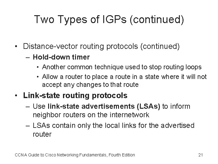 Two Types of IGPs (continued) • Distance-vector routing protocols (continued) – Hold-down timer •