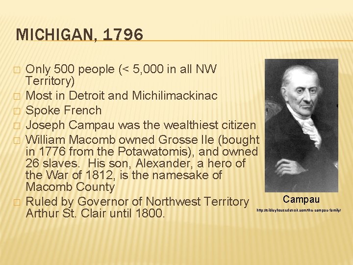 MICHIGAN, 1796 � � � Only 500 people (< 5, 000 in all NW