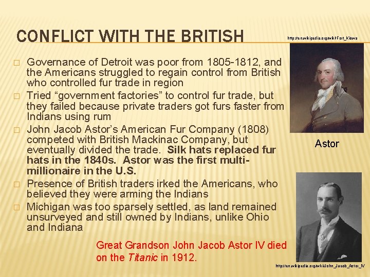 CONFLICT WITH THE BRITISH � � � http: //en. wikipedia. org/wiki/Fort_Kiowa Governance of Detroit