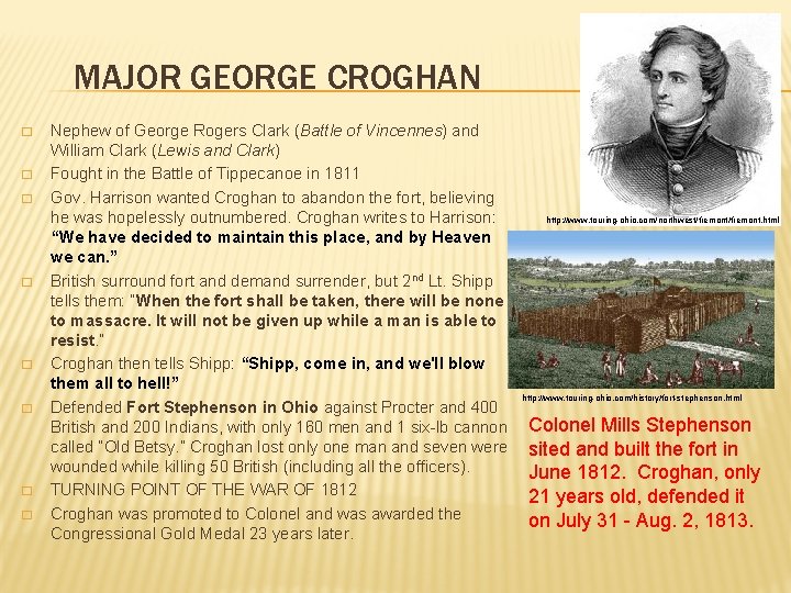 MAJOR GEORGE CROGHAN � � � � Nephew of George Rogers Clark (Battle of