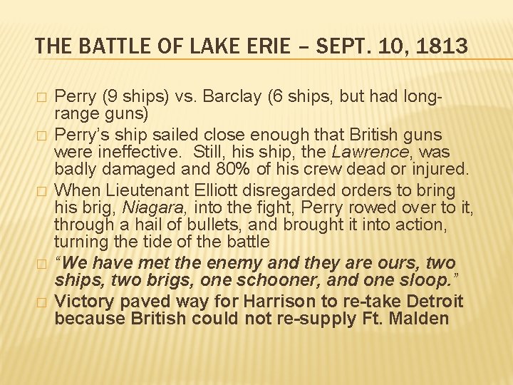 THE BATTLE OF LAKE ERIE – SEPT. 10, 1813 � � � Perry (9