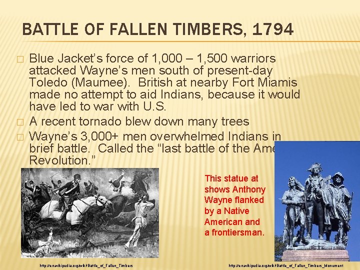 BATTLE OF FALLEN TIMBERS, 1794 � � � Blue Jacket’s force of 1, 000