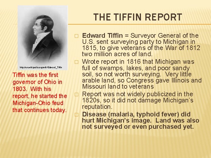 THE TIFFIN REPORT � � http: //en. wikipedia. org/wiki/Edward_Tiffin was the first governor of