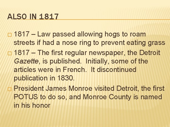 ALSO IN 1817 � 1817 – Law passed allowing hogs to roam streets if