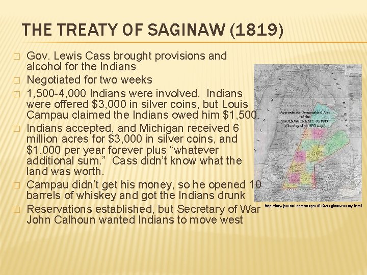 THE TREATY OF SAGINAW (1819) � � � Gov. Lewis Cass brought provisions and