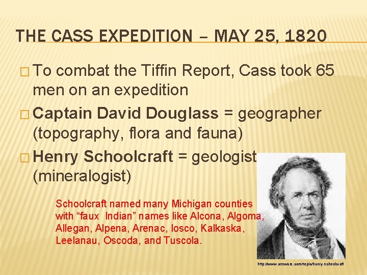 THE CASS EXPEDITION – MAY 25, 1820 � To combat the Tiffin Report, Cass