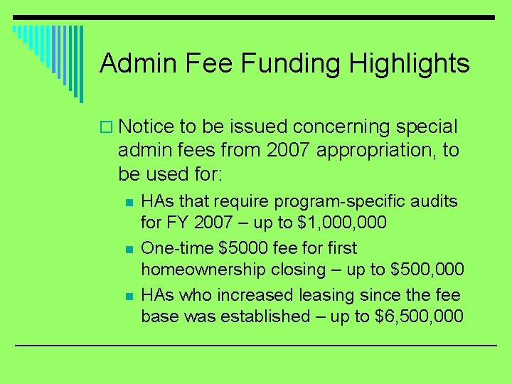 Admin Fee Funding Highlights o Notice to be issued concerning special admin fees from