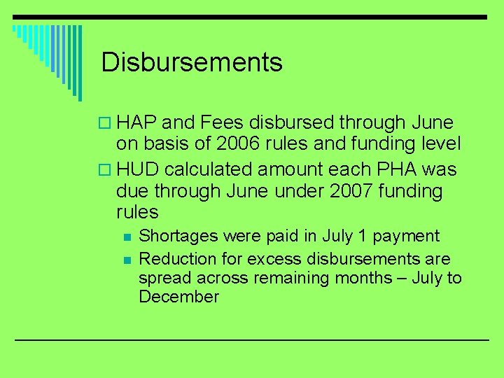 Disbursements o HAP and Fees disbursed through June on basis of 2006 rules and