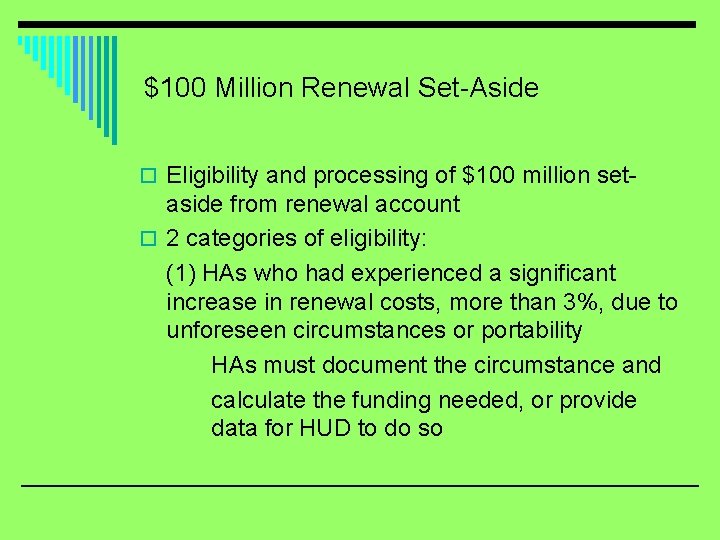 $100 Million Renewal Set-Aside o Eligibility and processing of $100 million set- aside from