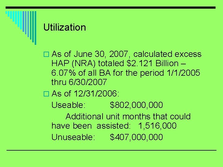 Utilization o As of June 30, 2007, calculated excess HAP (NRA) totaled $2. 121